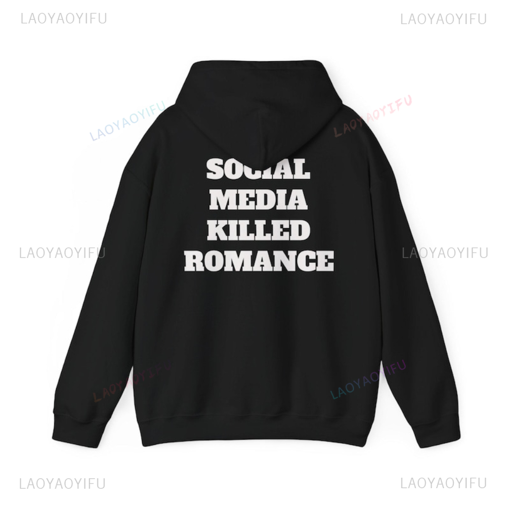 Graphic Hoodie Streetwear - Social Media Killed Romance Simple Letters
