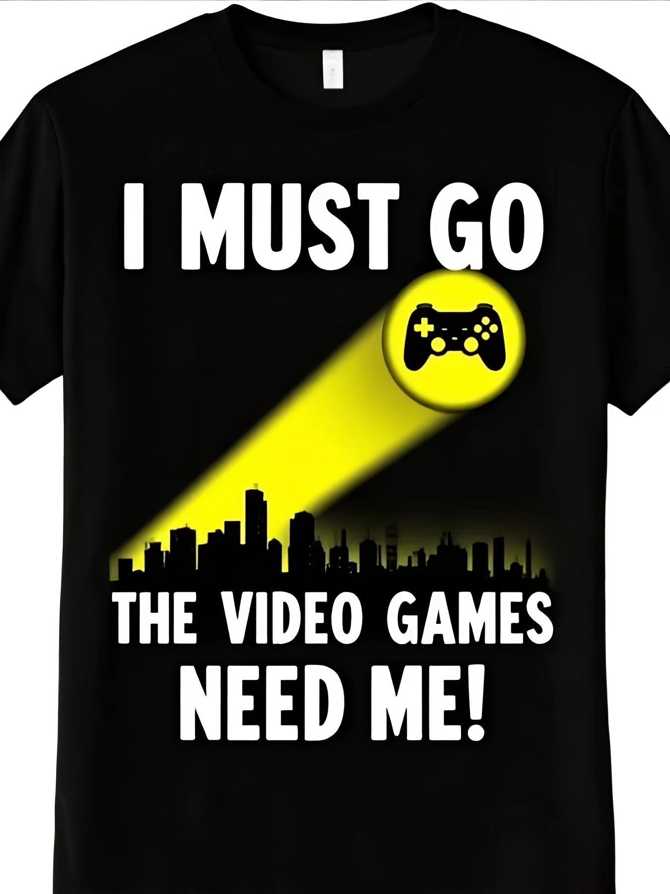 I Must Go The Video Games Need - Street Fashion Events recension och pris